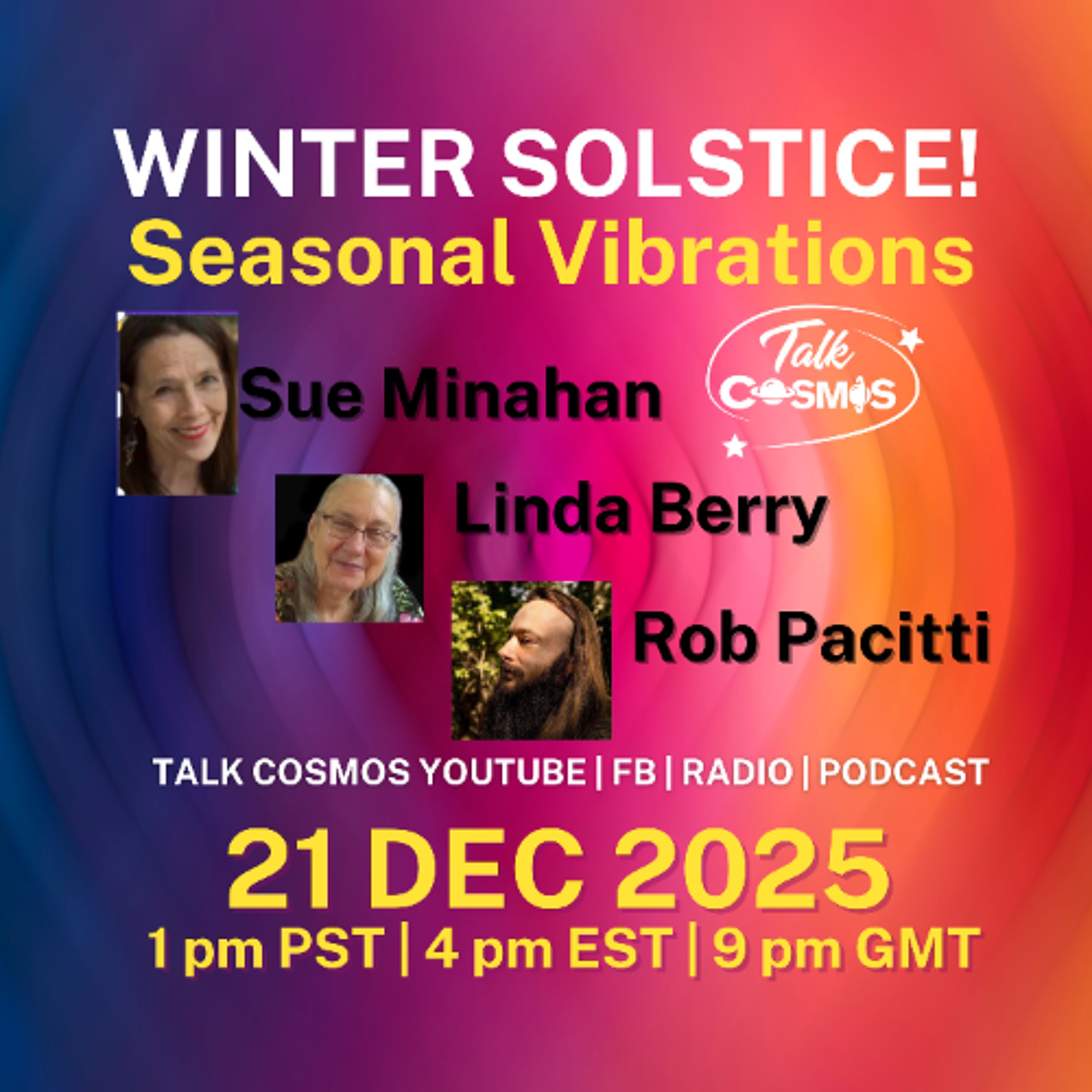 Talk Cosmos 12-21-25 New Vibrations - Winter Solstice
