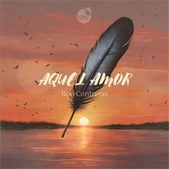 Aquel Amor - Roo Contreras