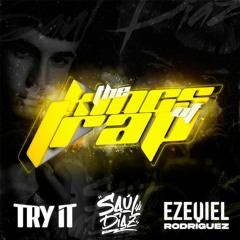 The Kings Of Trap (Mashup Pack - Saul Diaz, Ezequiel Rodriguez, Try It)