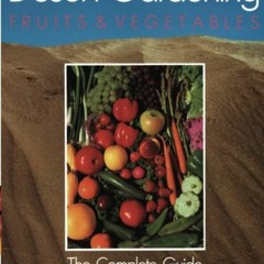 [Access] [PDF EBOOK EPUB KINDLE] Desert Gardening: Fruits & Vegetables by  George Brookbank 🖋️