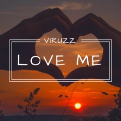 ViruzZ - Love Me