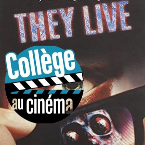 Collège au cinéma : 3ème CHAC - They Live (de John Carpenter)