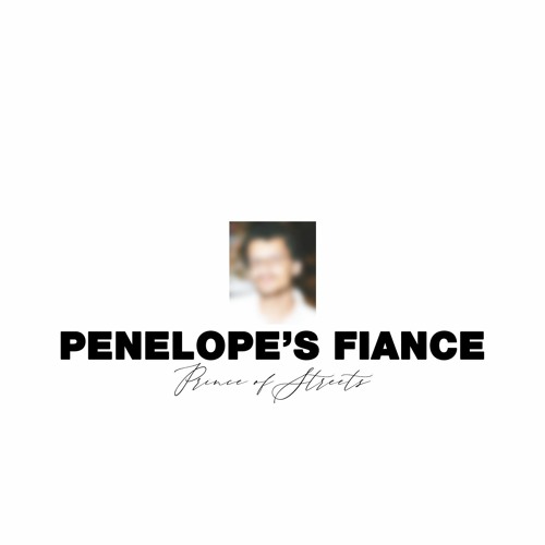 Penelope's Fiance - 𝖕𝖗𝖎𝖓𝖈𝖊 𝖔𝖋 𝖘𝖙𝖗𝖊𝖊𝖙𝖘  [M.A.007 CD-R]