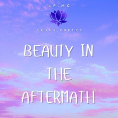 Beauty In The Aftermath
