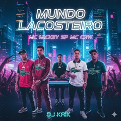 Mundo Lacosteiro Mc Mickey Sp Mc Crw Dj Kaik(MP3_160K).mp3