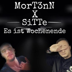 MorT3nN061 X SiTTE [Hell Kartell] - Es Ist Wochenende (Tekk)