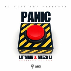 Lit'Main - Panic Ft. Meezo Li