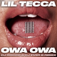 Lil Tecca - OWA OWA (DJ ROCCO & DJ EVER B Remix)