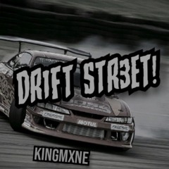 DR1FT STR3ET - Slowed - KINGMXNE