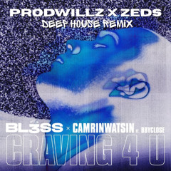 Craving 4 U (Zeds & ProdWillz Deep House Remix)