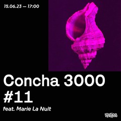 Concha 3000 #11 Feat. Marie La Nuit