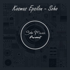 Kosmas Epsilon - Soho (Original Mix)