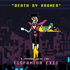 Death By Kromer [Spamton EX fanmade theme]