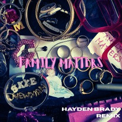 Skye Newman - Family Matters (Hayden Brady Remix)