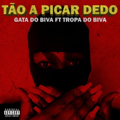 Tão A Picar Dedo - (Hosted By BLUE NATION)