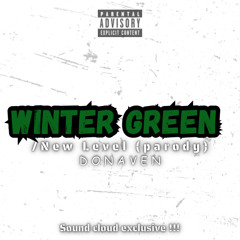 WinterGreen/NewLevel (remix/parody)-DONAVEN