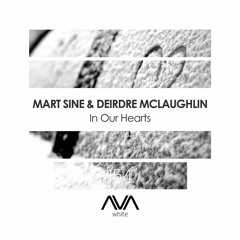 Mart Sine & Deidre Mc Laughin - In Our Hearts [OUT NOW]