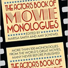 [Get] EBOOK 📝 The Actor's Book of Movie Monologues: More Than 100 Monologues from th