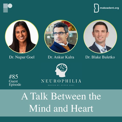 Neurophilia Guest Episode: A Talk Between the Mind and Heart
