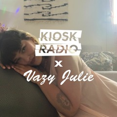 Vazy Julie - Kiosk Radio Brussels - 11.04.20
