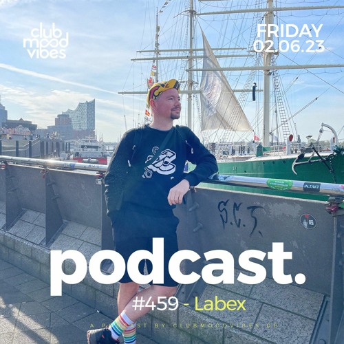 Club Mood Vibes Podcast #459 ─ Labex