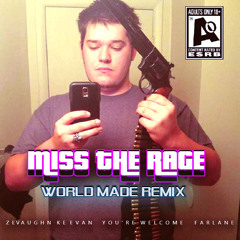 Miss The Rage Remix (Feat. You're Welcome & FarLane)