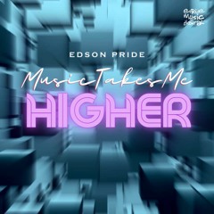 Edson Pride - Music Takes Me Higher (Fabricio SAN Remix)