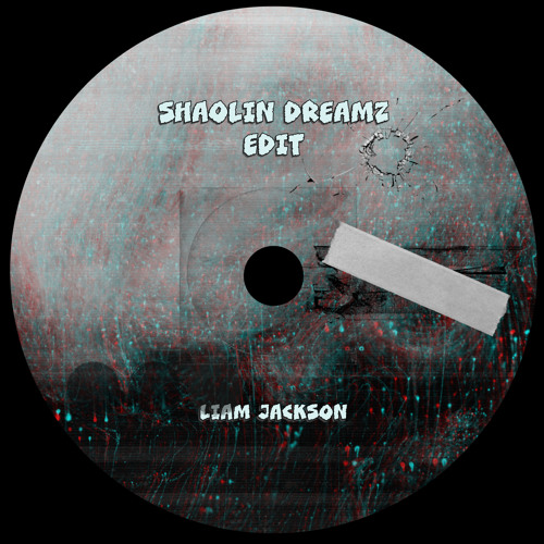 SHAOLIN DREAMZ (Liam Jackson Edit) [FREEDL]