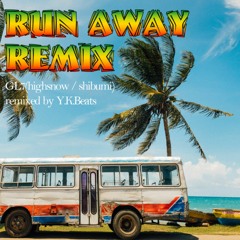 Run Away Remix