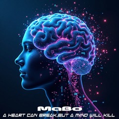 A Heart Can Break, But A Mind Will Kill.mp3