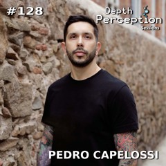 Depth Perception Sessions #128 - Pedro Capelossi