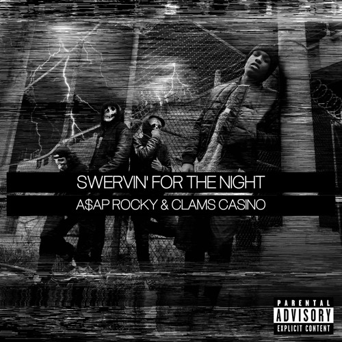 Stream AAP Rocky Swervin' For The Night (Prod. Clams Casino) by