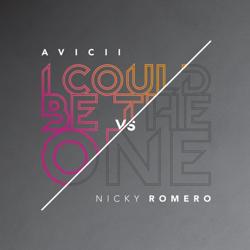 I Could Be The One (Avicii Vs. Nicky Romero)