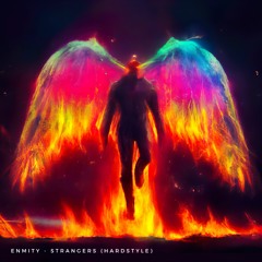 Enmity - Strangers (Hardstyle)