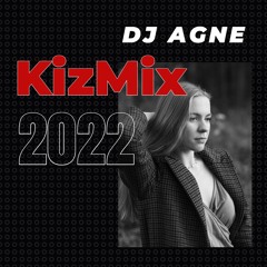 KizMix 2022 by Dj Agne