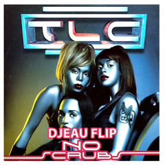 TLC - No Scrubs (DJEAU REMIX) TECH HOUSE / FREE DOWNLOAD