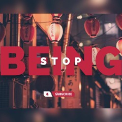 DJ Bruno Beats - Stop Being