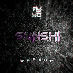 SUN SHI - Wassup
