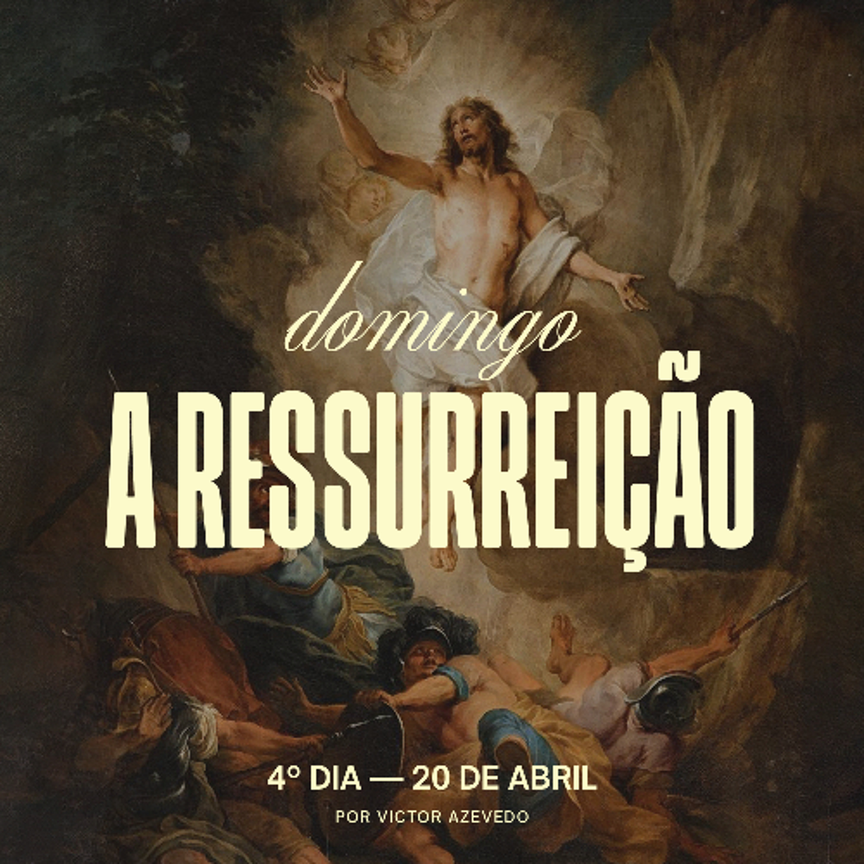 Jornada da Páscoa: Dia 4 | A Ressurreição | Victor Azevedo | 20 de Abril de 2025 episode artwork