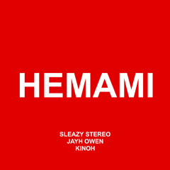 Sleazy Stereo, Jayh Owen & Kinoh - Hemami 🇳🇱 [OUT NOW ON SPOTIFY]