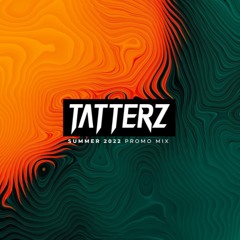 Tatterz - Summer 2022 Promo Mix
