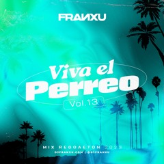 Viva El Perreo Vol. 13 [Mix Reggaeton Verano 2023] 🎶🔥🚀