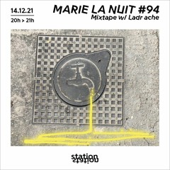 Marie La Nuit #94 - Mixtape w/ Ladr ache