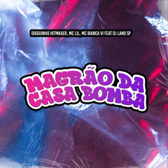 Magrão da Casa Bomba (feat. DJ LANO SP)