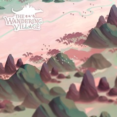 The Wandering Village (Original Game Score Preview)