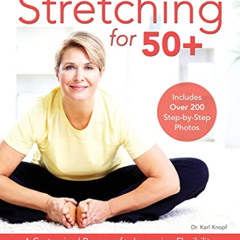 download PDF 🗂️ Stretching for 50+: A Customized Program for Increasing Flexibility,