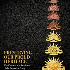 [Read] PDF EBOOK EPUB KINDLE Preserving Our Proud Heritage: The Customs and Tradition