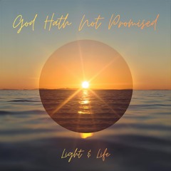 God Hath Not Promised