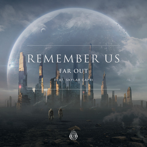Remember Us (feat. Skylar Capri)