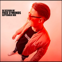 In Session W/ Fred Symonds - September Mix